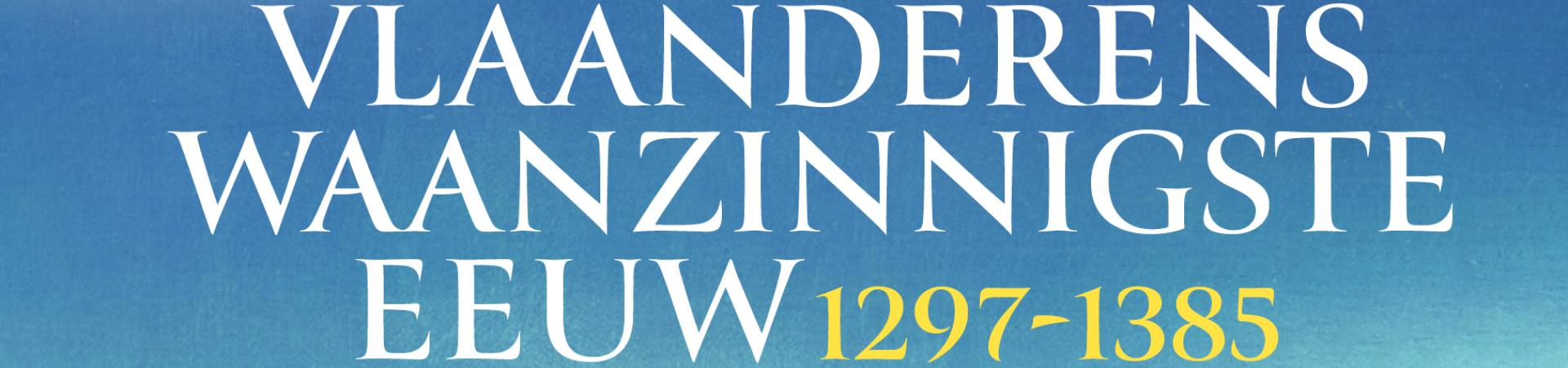 Cover van het boek 'Vlaanderens Waanzinnigste Eeuw' van Joren Vermeersch